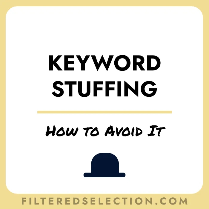 How to Avoid Keyword Stuffing | Optimizing Content for Users First