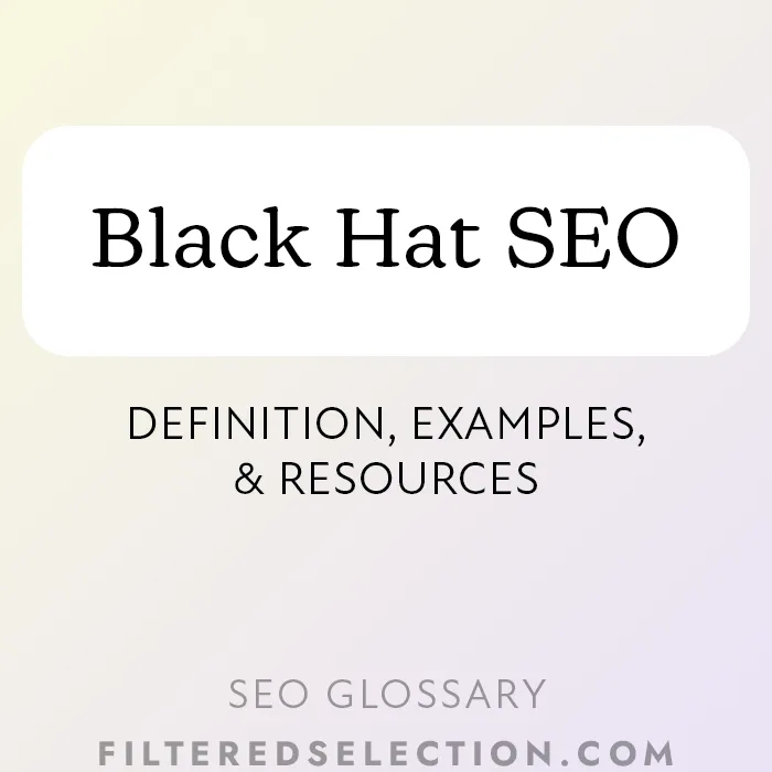 What is Black Hat SEO | Examples & Resources to Help Avoid It